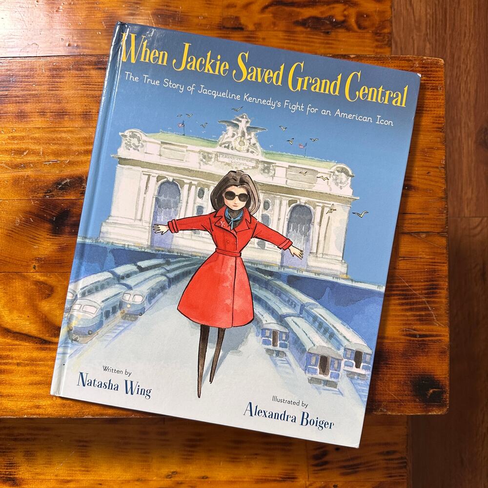 When Jackie Saved Grand Central Jacqueline Kennedy American Icon Hardcover Book